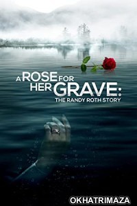 A Rose for Her Grave The Randy Roth Story (2023) HQ Bengali Duubbed Movie