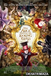 Alice Through The Looking Glass (2016) UNCUT Hollywood Hindi Dubbed Movie