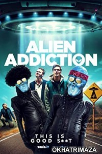Alien Addiction (2018) Hollywood Hindi Dubbed Movie