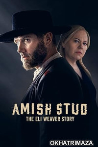 Amish Stud: The Eli Weaver Story (2023) HQ Bengali Dubbed Movie