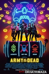 Army of the Dead (2021) Hollywood Hindi Dubbed Movie