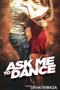 Ask Me to Dance (2022) HQ Hindi Dubbed Movie