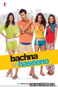Bachna Ae Haseeno (2008) Bollywood Hindi Movie