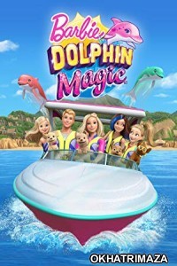 Barbie Dolphin Magic (2017) Dual Audio Hollywood Hindi Dubbed Movie