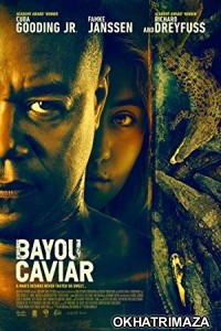 Bayou Caviar (2018) Unofficial Hollywood Hindi Dubbed Movie