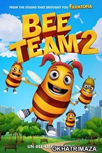 Bee Team 2 (2019) Hollywood Hindi Dubbed Movie