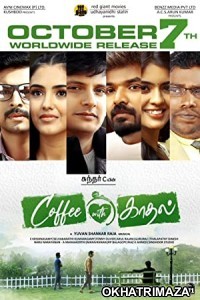 Coffee With Kadhal (2022) Tamil Full Movie