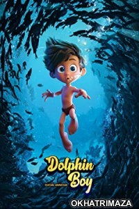 Dolphin Boy (2022) HQ Tamil Dubbed Movie