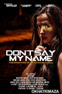 Dont Say My Name (2022) HQ Telugu Dubbed Movie