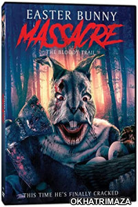 Easter Bunny Massacre The Bloody Trail (2022) HQ Telugu Dubbed Movie