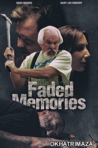 Faded Memories (2021) HQ Hollywood Hindi Dubbed Movie