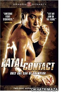 Fatal Contact (2006) Hollywood Hindi Dubbed Movie