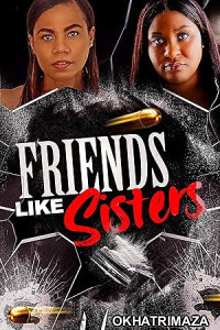 Friends Like Sisters (2023) HQ Hindi Dubbed Movie