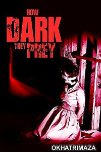 How Dark They Prey (2022) HQ Hindi Dubbed Movie