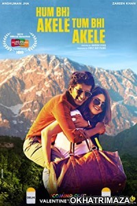 Hum Bhi Akele Tum Bhi Akele (2021) Bollywood Hindi Movie