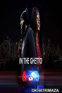 In the ghetto (2023) HQ Hindi Dubbed Movie