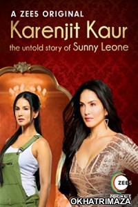 Karenjit Kaur The Untold Story of Sunny Leone (2018) Hindi Season 1 Complete Show