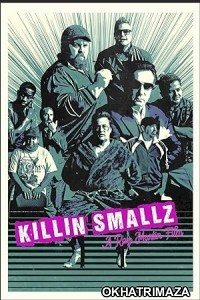 Killin Smallz (2022) HQ Telugu Dubbed Movie