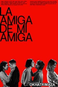 La Amiga De Mi Amiga (2022) HQ Bengali Dubbed Movie