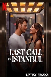 Last Call for Istanbul (2023) ORG Hollywood Hindi Dubbed Movie