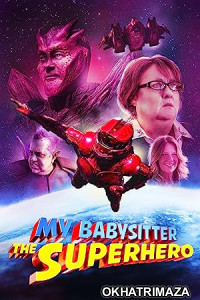 My Babysitter the Super Hero (2022) HQ Hindi Dubbed Movie