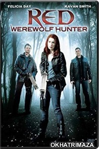 Red Werewolf Hunter (2010) UNCUT Hollywood Hindi Dubbed Movie
