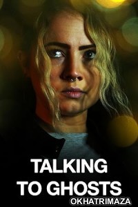 Talking to Ghosts (2023) HQ Telugu Dubbed Movie