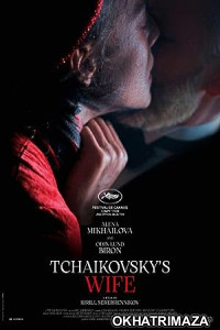 Tchaikovskys Wife (2022) HQ Hindi Dubbed Movie