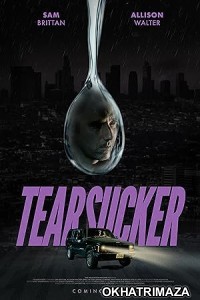 Tearsucker (2023) HQ Hindi Dubbed Movie