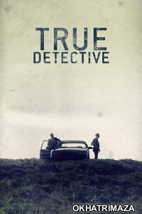 True Detective (2014) Season 1 Hindi Dubbed Series