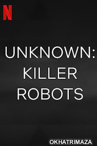 Unknown Killer Robots (2023) Hollywood Hindi Dubbed Movie