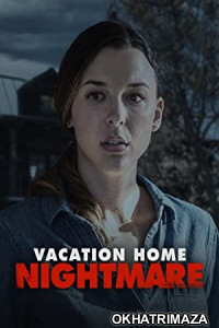 Vacation Home Nightmare (2023) HQ Hindi Dubbed Movie