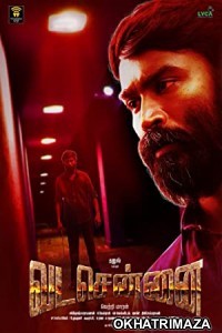 Vada Chennai (Chennai Central) (2018) UNCUT South Indian Hindi Dubbed Movie