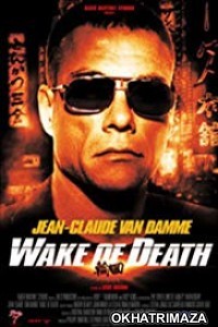 Wake Of Death (2004) Dual Audio UNCUT Hollywood Hindi Dubbed Movie